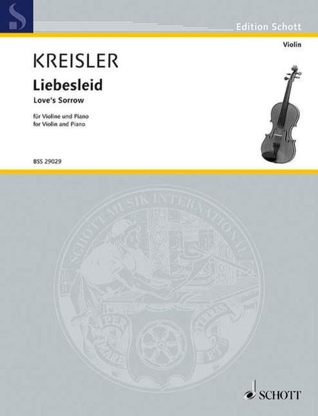 Kreisler, Liebesleid for Violin and Piano (Schott)